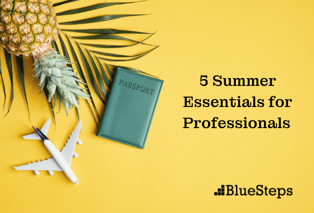 A yellow background with a pinapple, tiny plane and passaport on the left side. With text on the right side saying 5 Summer Essentials for Professionals and the BlueSteps logo under it.