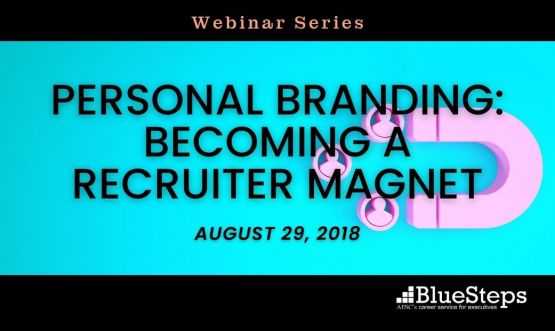 Personal Branding: Becoming a Recruiter Magnet