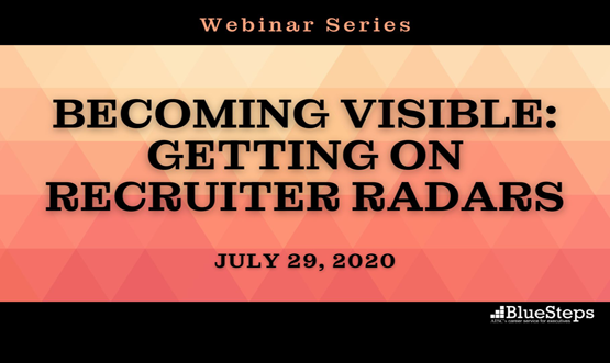 Becoming Visible: Getting on Recruiter Radars