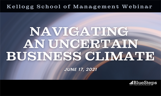 Kellogg School of Management: Navigating an Uncertain Business Climate