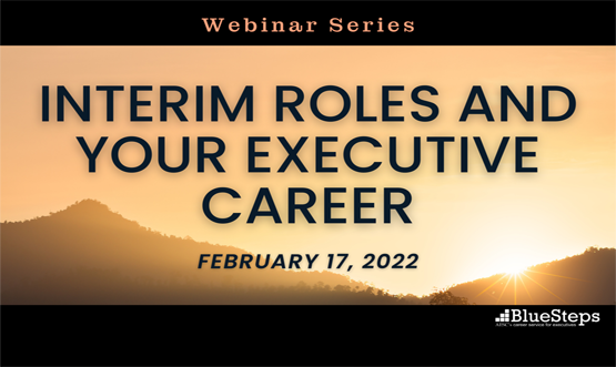 Interim Roles and Your Executive Career