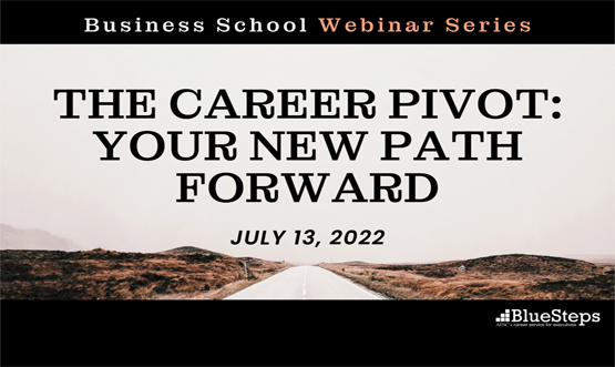 Business School: The Career Pivot: Your New Path Forward