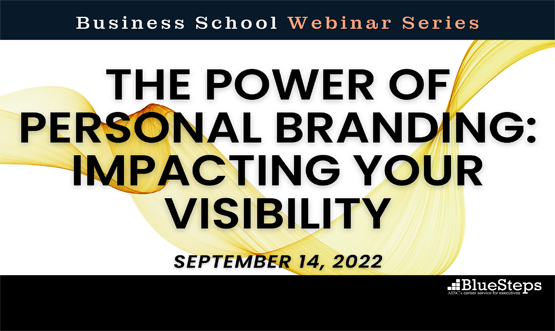 Business School: The Power of Personal Branding: Impacting Your Visibility