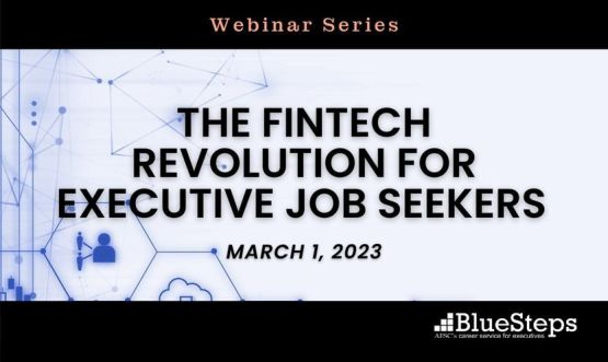 The FinTech Revolution for Executive Job Seekers